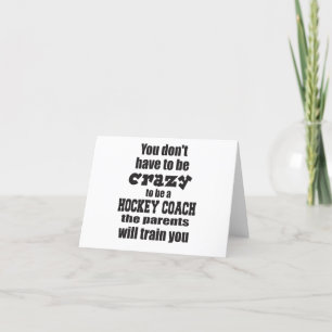 You Don't Have to be Crazy to Be a Hockey Coach Thank You Card
