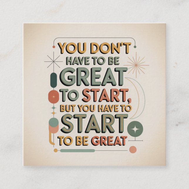 You Don't Have To Be Great To Start Calling Card (Front)