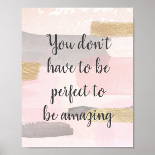 YOU DON'T HAVE TO BE PERFECT Quote Poster