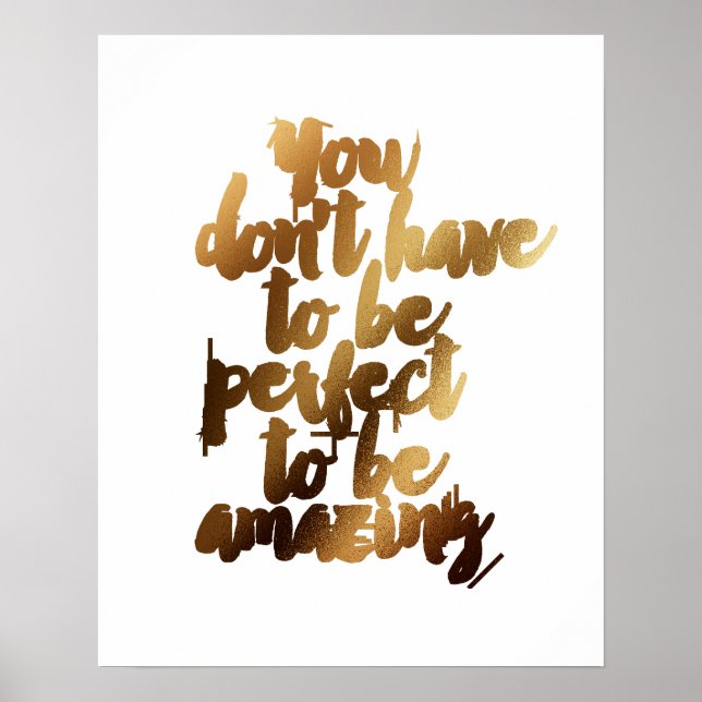 "You Don't Have to be Perfect to be Amazing"  Poster (Front)