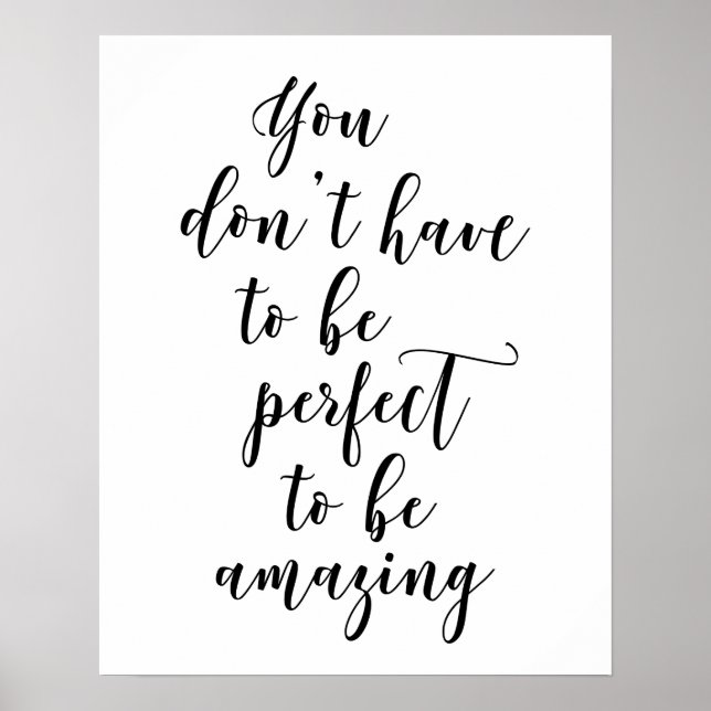 You Don't Have To Be Perfect To Be Amazing Poster (Front)