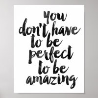 You Don't Have To Be Perfect To Be Amazing