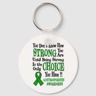 You Don't Know How Strong...Gastroparesis Key Ring