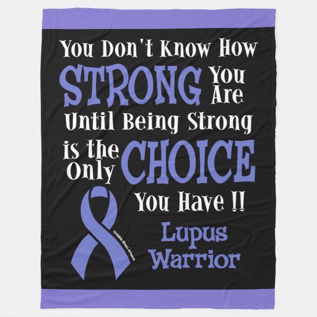 You Don't Know How Strong...Lupus Fleece Blanket (Front)