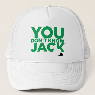 "You Don't Know Jack" Trucker Hat