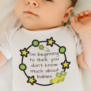 You Don't Know Much About Babies Baby Bodysuit