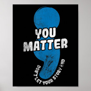 You Dont Let Story End Mental Health Awareness Poster