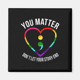 You ! Dont Let Your Story End Mental Health Magnet