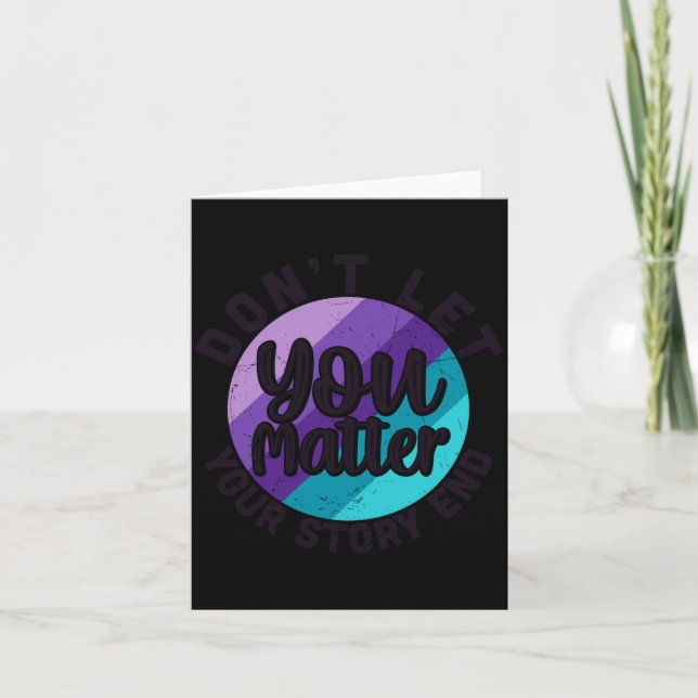 You Don't Let Your Story End Mental Health Message Card (Front)