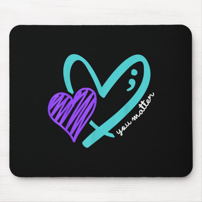 You Don't Let Your Story End Suicide Awareness  Mouse Mat (Front)