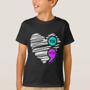 You Don't Let Your Story End Suicide Awareness T-Shirt