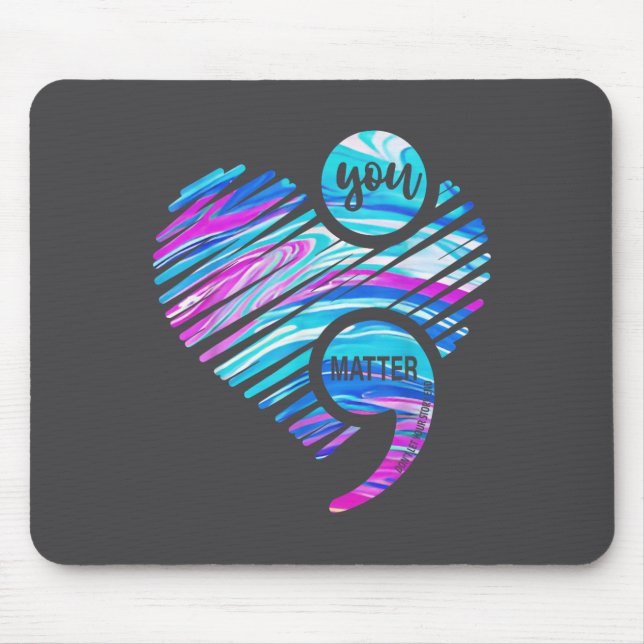 You Don't Let Your Story End Suicide Prevention He Mouse Mat (Front)