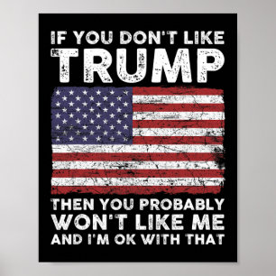 You Don't Like Trump Then You Probably Wont Like M Poster