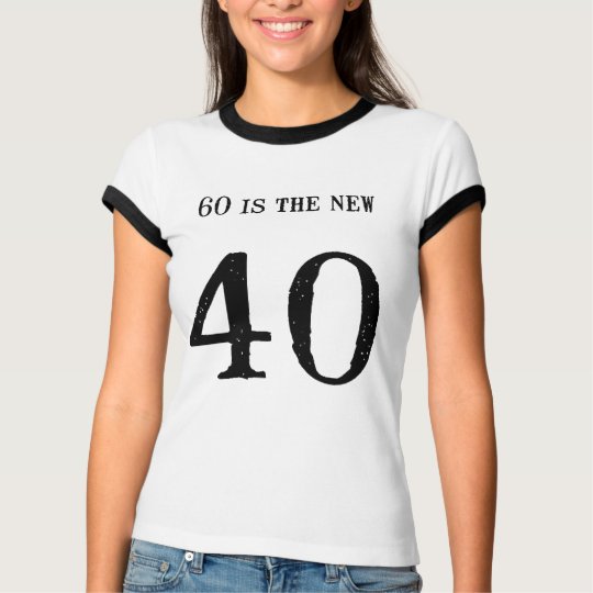 You don't look 60! T-Shirt