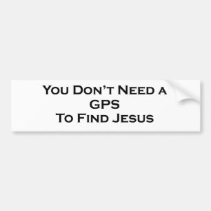 You Don't Need a GPS Bumper Sticker
