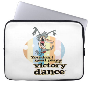 You Don't Need Pants for the Victory Dance™ Laptop Sleeve
