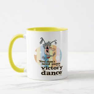 You Don't Need Pants for the Victory Dance™ Mug