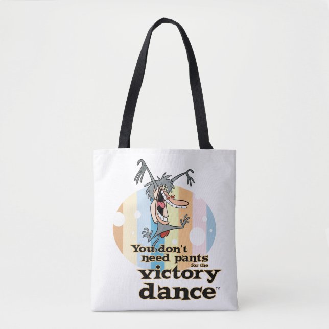 You Don't Need Pants for the Victory Dance™ Tote Bag (Front)