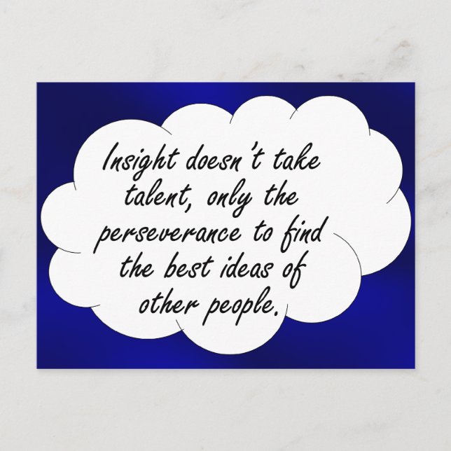 You don't need talent to have great insight postcard (Front)