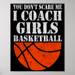 You dont scare me i coach girls basketball 2 poster