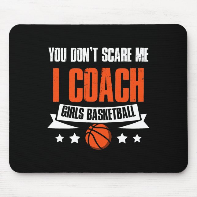 You Don't Scare Me I Coach Girls Sketll Coaching  Mouse Mat (Front)
