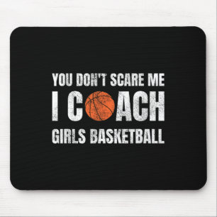 You Don't Scare Me I Coach Girls Sketll Sports Coa Mouse Mat