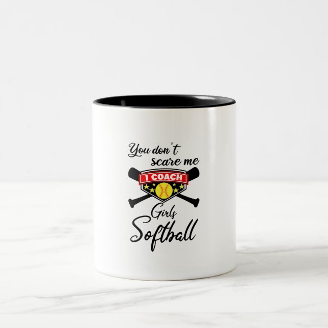 You Don't Scare Me I Coach Girls Softball Two-Tone Coffee Mug (Center)