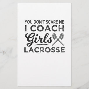 You Don't Scare Me I Coach Lacrosse Stationery