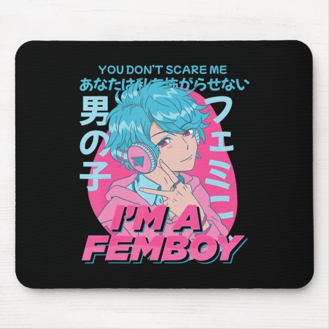 You Don't Scare Me I'm A Femboy Aesthetic Pastel A Mouse Mat (Front)