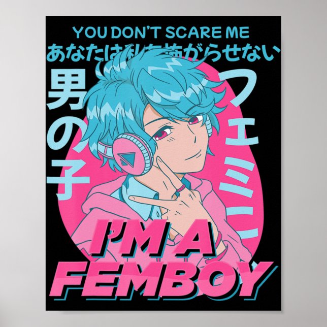 You Don't Scare Me I'm A Femboy Aesthetic Pastel A Poster (Front)