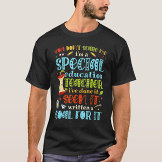 You Don't Scare Me I'm A Special Education SPED Te T-Shirt