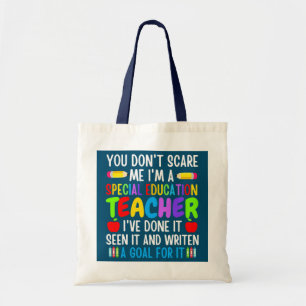 You Don't Scare Me I'm A Special Education Tote Bag