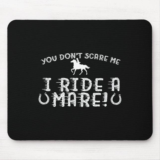 You Don't Scare Me  Mouse Mat (Front)