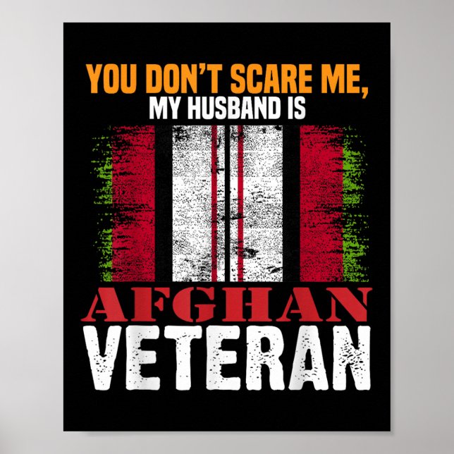 You Dont Scare Me My Husband Is Afghan Veteran Afg Poster (Front)