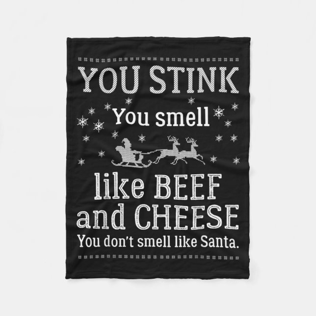 You Don't Smell Like Santa Funny Christmas  Fleece Blanket (Front)