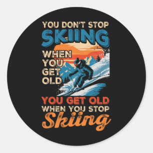 You Dont Stop Skiing When You Get Old Winter Extre Classic Round Sticker