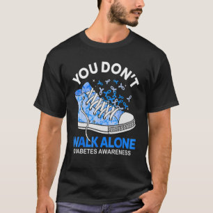 You Don't Walk Alone Blue Shoes Ribbon Diabetes Wa T-Shirt