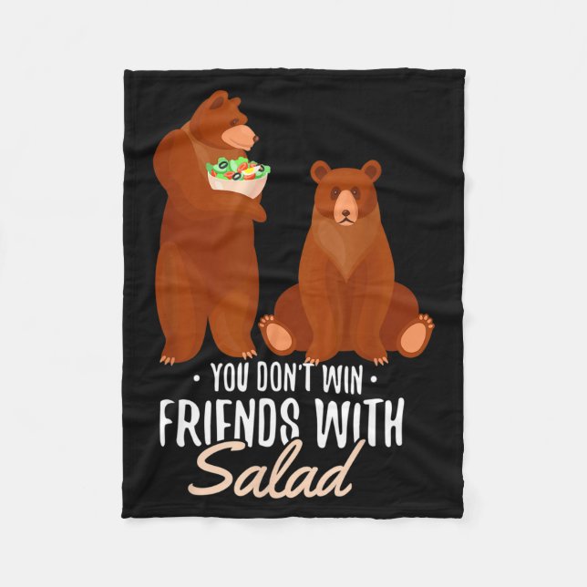 You Dont Win Friends With Salad Funny Vegan Bear S Fleece Blanket (Front)