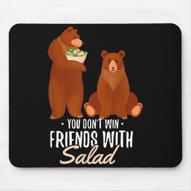 You Dont Win Friends With Salad Funny Vegan Bear S Mouse Mat (Front)