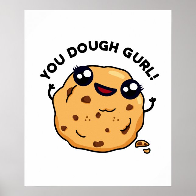 You Dough Gurl Funny Baking Pun  Poster (Front)