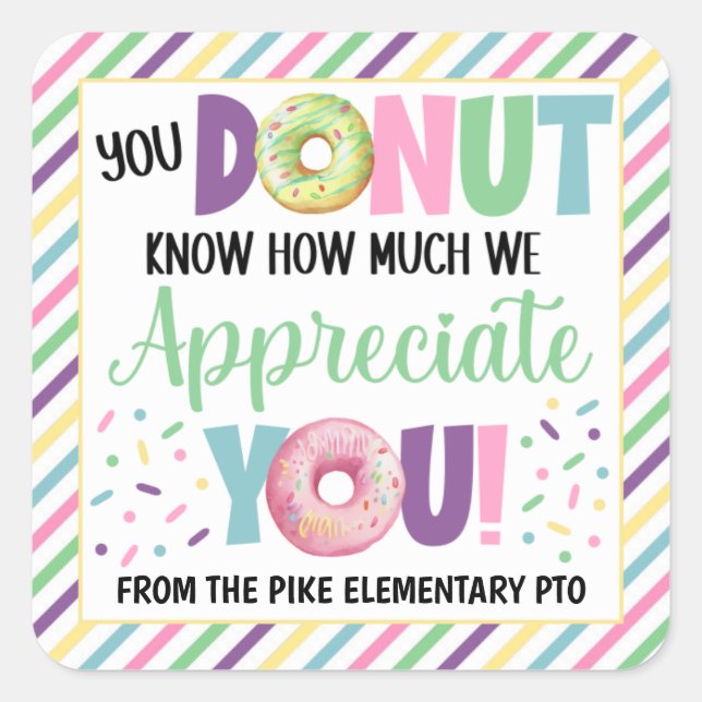 You Doughnut Know How Much We Appreciate You Square Sticker (Front)
