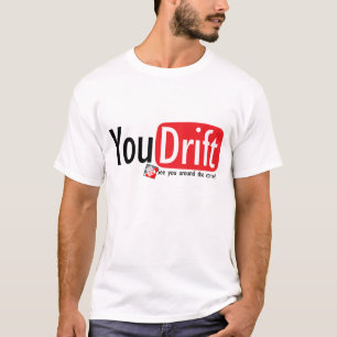 You Drift Tee