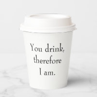 "You drink, therefore I am" Philosophical Sentient