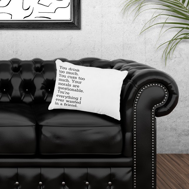 You Drink Too Much Accent Pillow (Creator Uploaded)