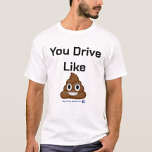 You Drive Like Dookie (Tee)