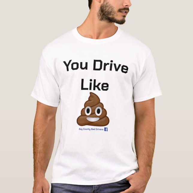 You Drive Like Dookie (Tee) T-Shirt (Front)