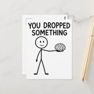 You Dropped Something Funny Stick Figure Brain Postcard