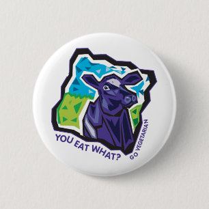 You Eat What? Cow 6 Cm Round Badge