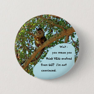 YOU evolved from US? 6 Cm Round Badge