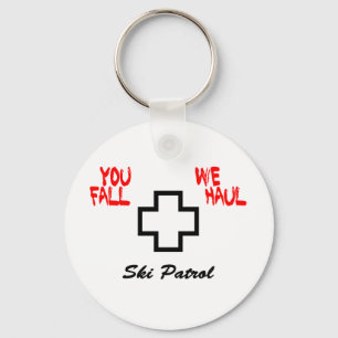 "You Fall...We Haul" Design Key Ring